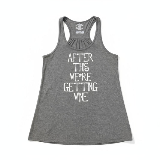 Women's Tank: "After This...Wine"