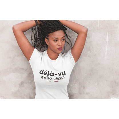 Déjà Vu, It's So Cliché Women's Organic Tee