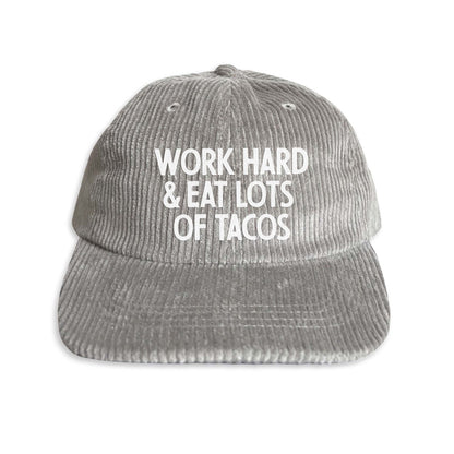 Work Hard & Eat Lots Of Tacos Corduroy Cap