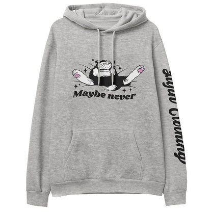 Maybe Never Hoodie