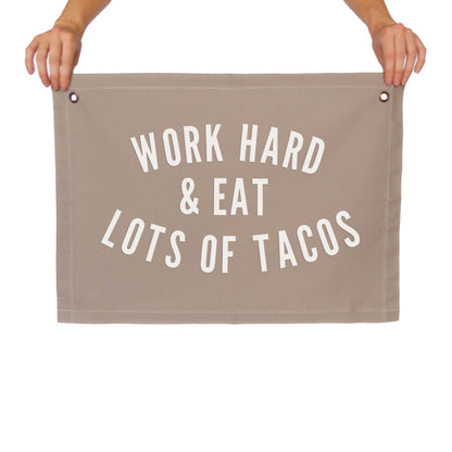 Work Hard & Eat Lots of Tacos Large Canvas Flag