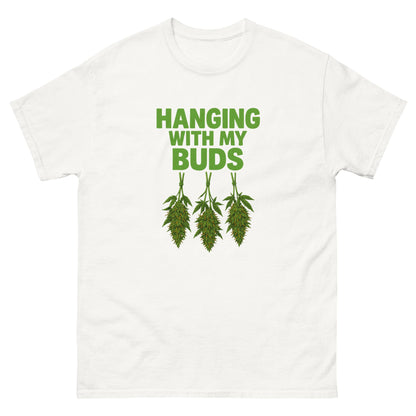 Hanging with my Buds classic tee
