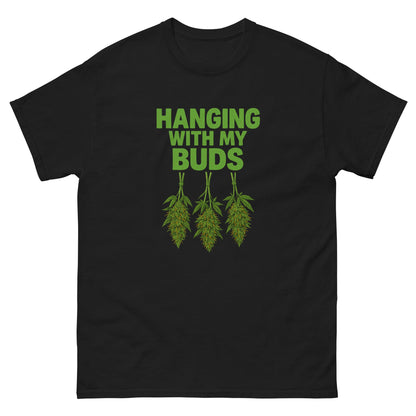 Hanging with my Buds classic tee