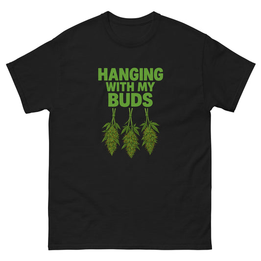 Hanging with my Buds classic tee
