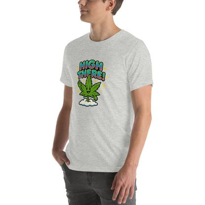 High There! Unisex t-shirt