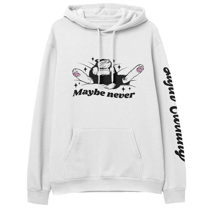 Maybe Never Hoodie