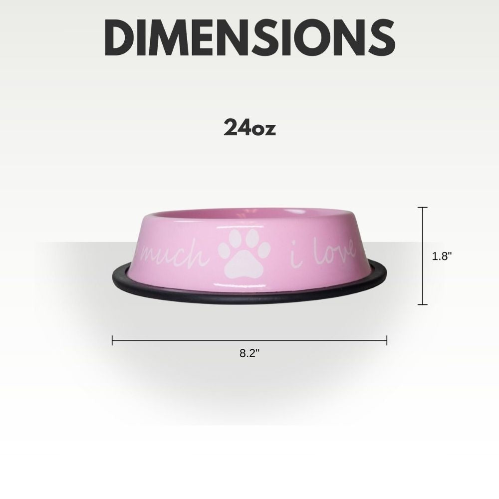 I LOVE YOU SO MUCH Modern Stainless Steel Dog Bowl – 24oz