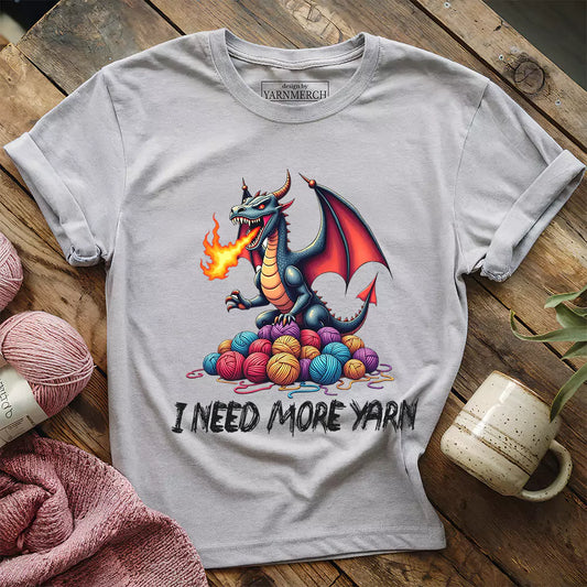 I Need More Yarn T-shirt