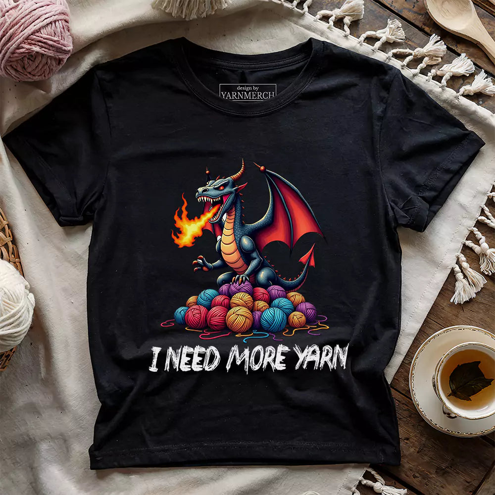 I Need More Yarn T-shirt