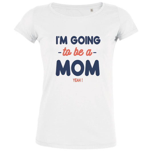 I'm Going To Be A Mom Women's Organic Tee