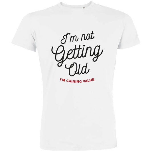 I'm Not Getting Old Men's Organic Tee
