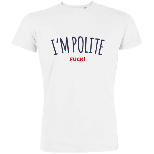 I'M Polite Fuck Men's Organic Tee