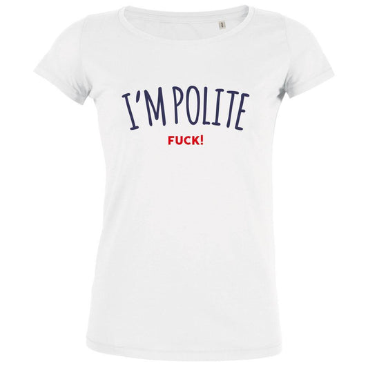 I'm Polite Fuck Women's Organic Tee