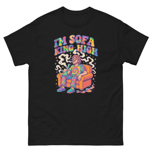 Im Sofa King High! Unisex classic tee