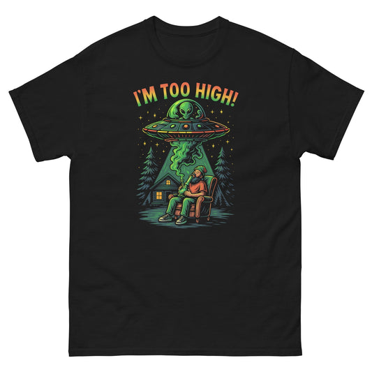 Im Too High! Unisex classic tee