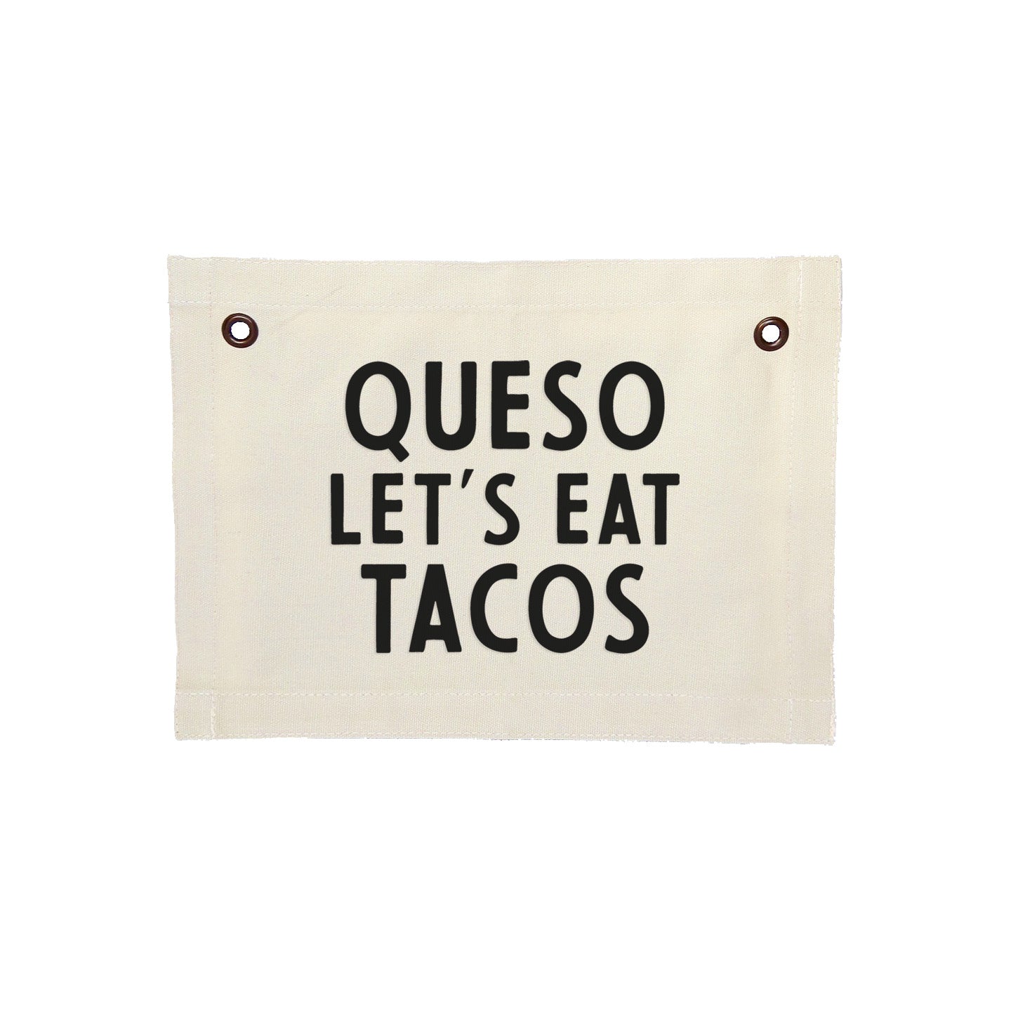 Queso Let's Eat Tacos Small Canvas Flag