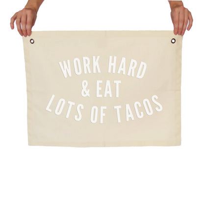 Work Hard & Eat Lots of Tacos Large Canvas Flag