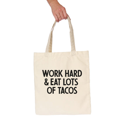 Work Hard & Eat Tacos Tote Bag