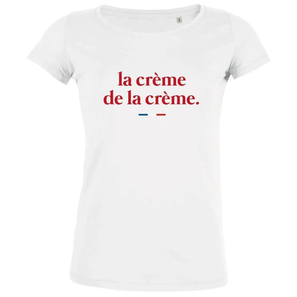 La Crème De La Crème Women's Organic Tee