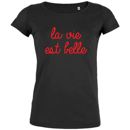 La Vie Est Belle Women's Organic Tee