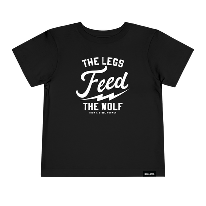 The Legs Feed The Wolf Toddler T-Shirt