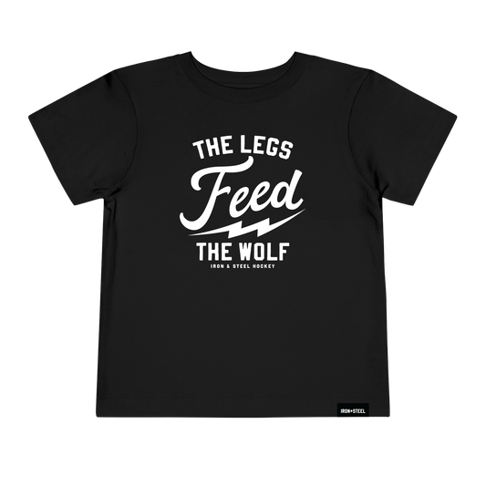 The Legs Feed The Wolf Toddler T-Shirt