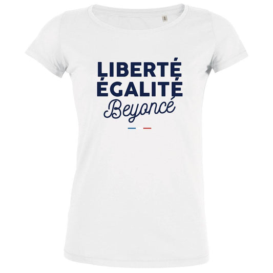 Liberté Egalité Beyoncé Women's Organic Tee