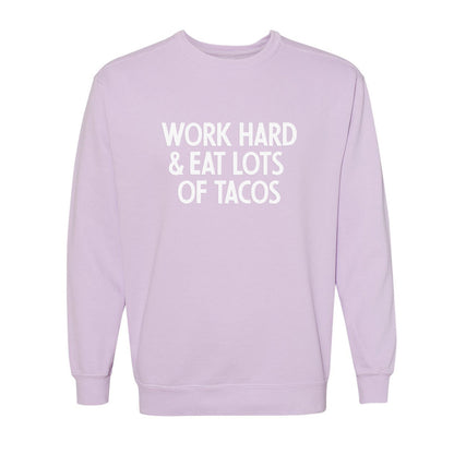 Work Hard & Eat Lots Of Tacos Washed Sweatshirt