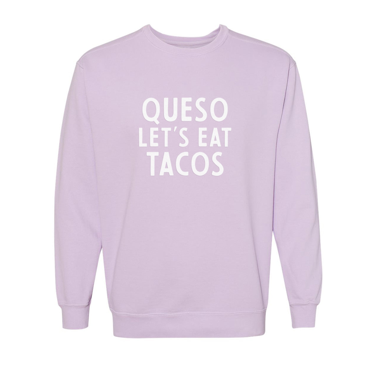 Queso Let's Eat Tacos Washed Sweatshirt