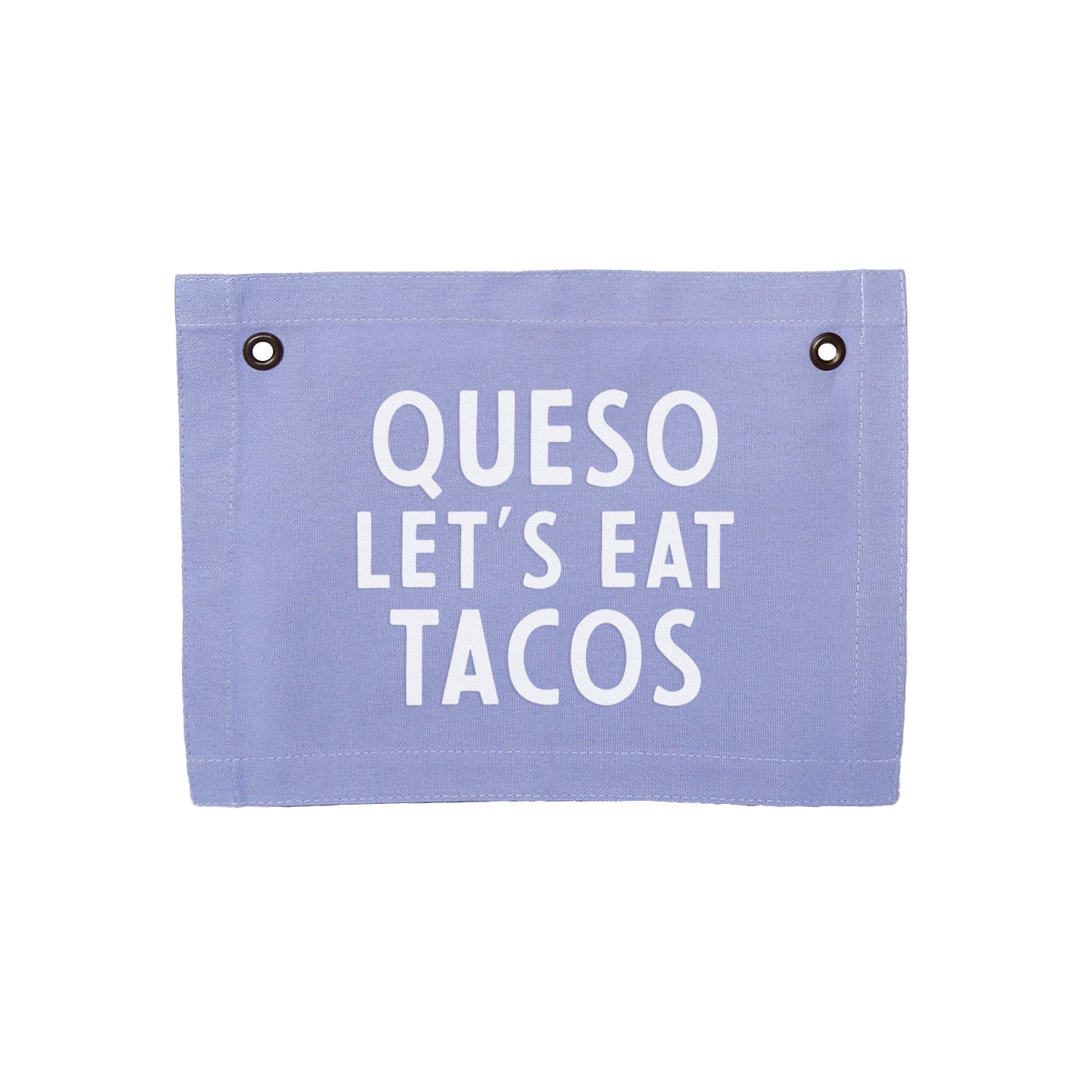 Queso Let's Eat Tacos Small Canvas Flag