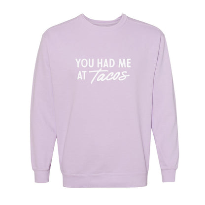 You Had Me At Tacos Washed Sweatshirt