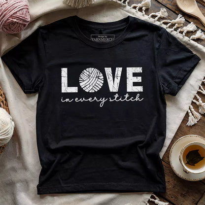 Love In Every Stitch T-shirt