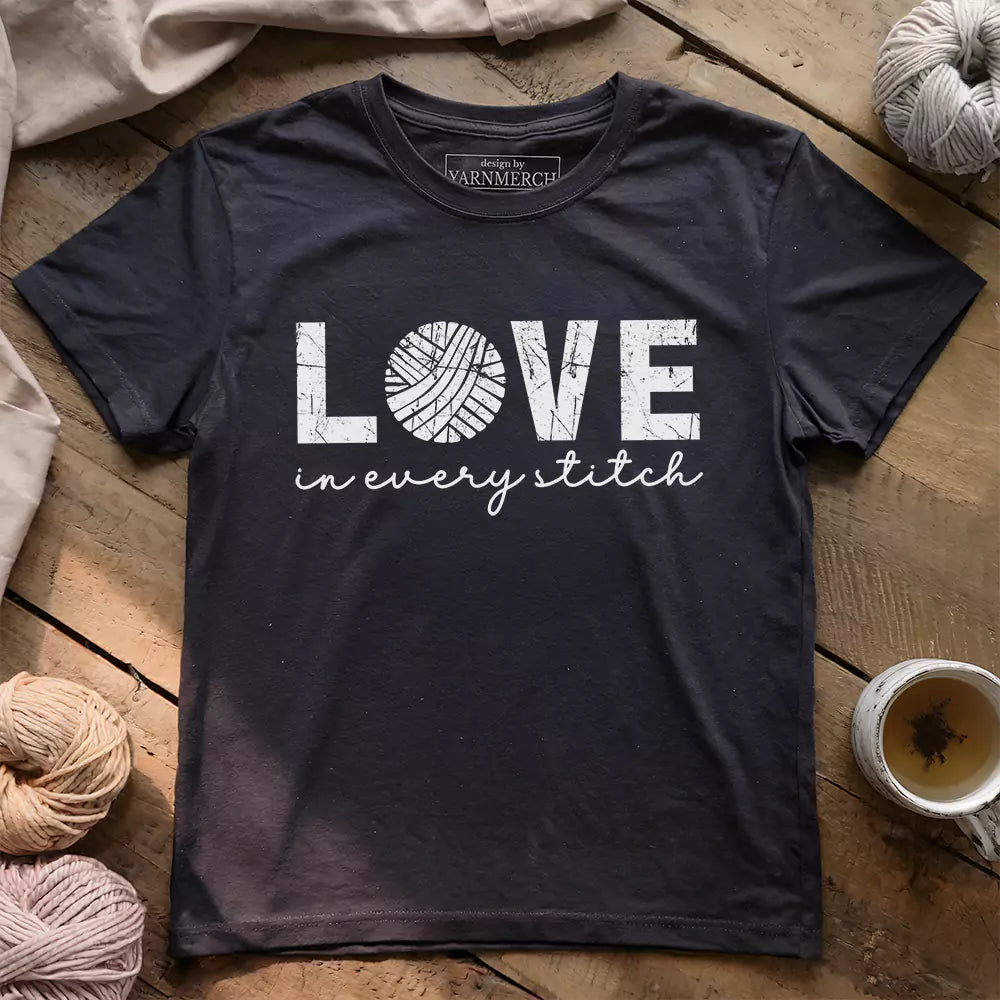 Love In Every Stitch T-shirt