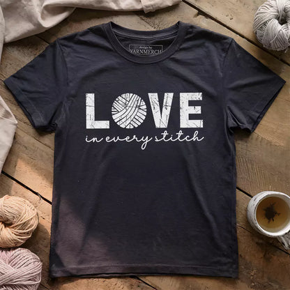 Love In Every Stitch T-shirt