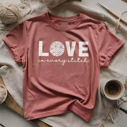 Love In Every Stitch T-shirt