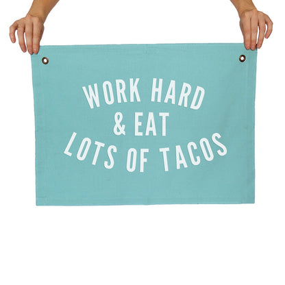 Work Hard & Eat Lots of Tacos Large Canvas Flag