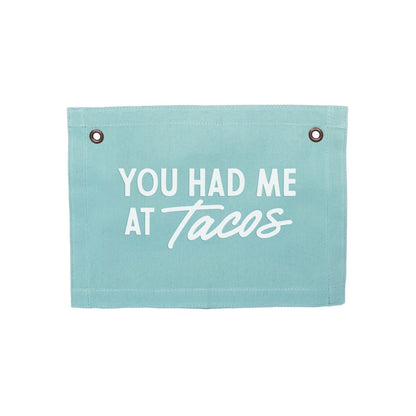You Had Me At Tacos Small Canvas Flag