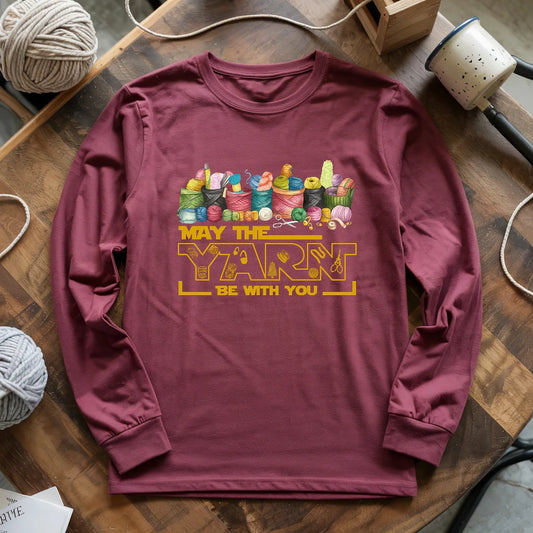 May The Yarn Be With You Long Sleeve T-shirt
