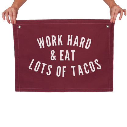 Work Hard & Eat Lots of Tacos Large Canvas Flag