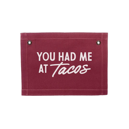 You Had Me At Tacos Small Canvas Flag