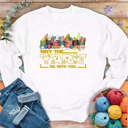 May The Yarn Be With You Sweatshirt