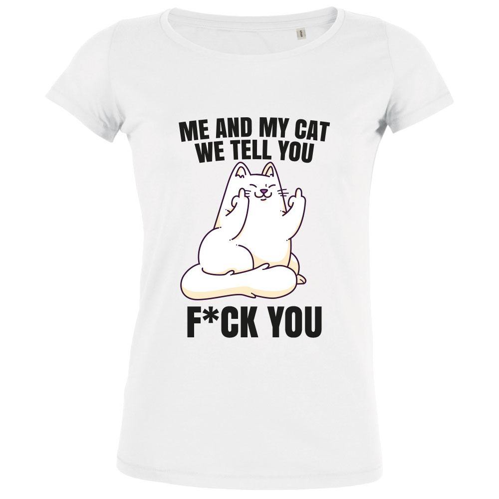 Me And My Cat We Tell You Fuck You Women's Organic Tee