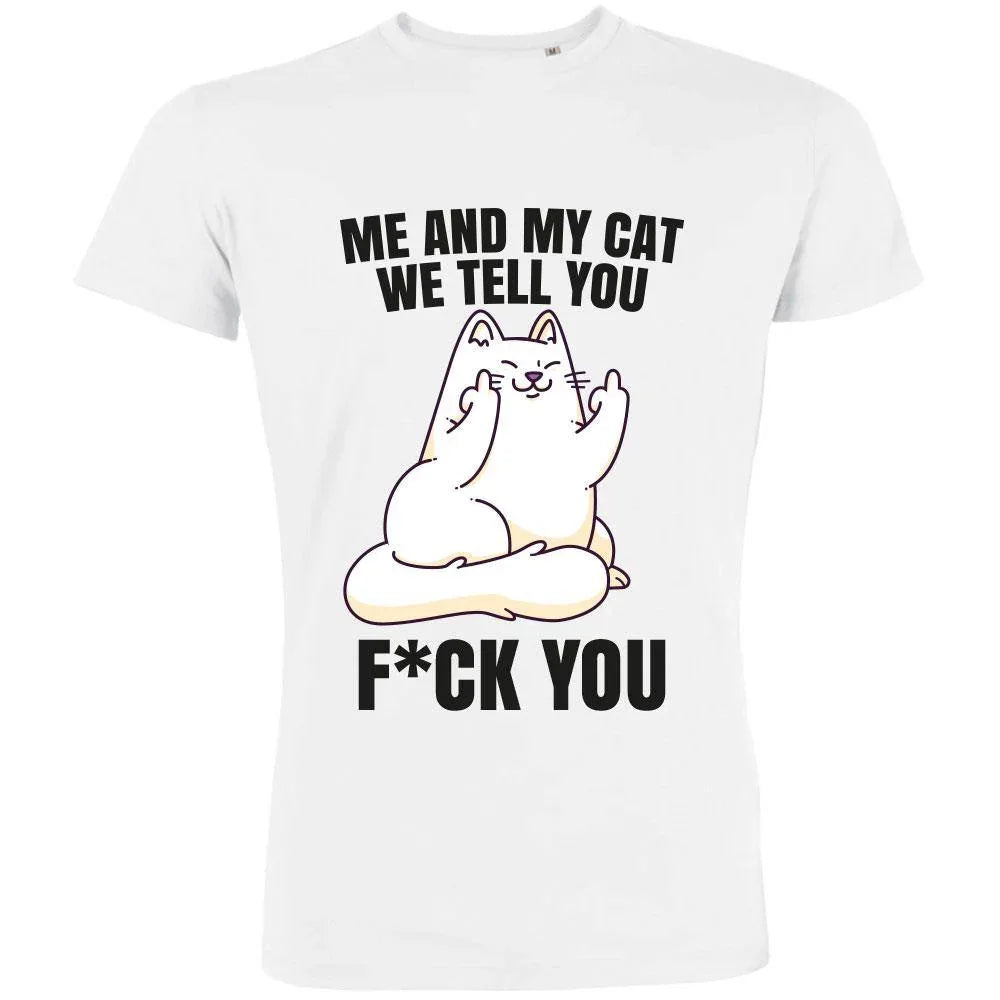 Me And My Cat We Tell You F You Men's Organic Tee