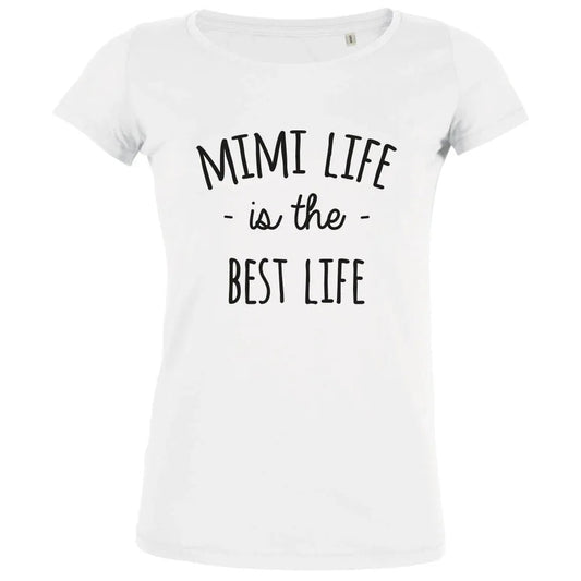 Mimi Life Is The Best Life Women's Organic Tee