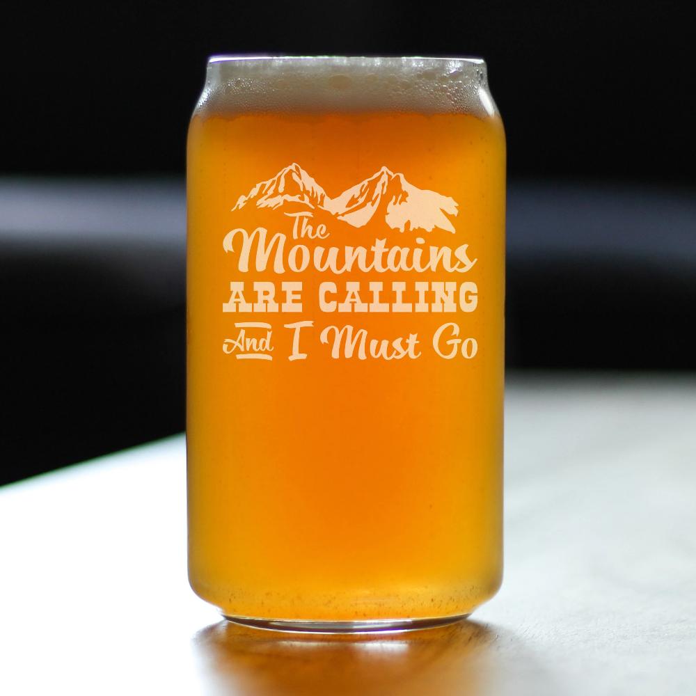 Mountains are Calling - Beer Can Pint Glass for Beer - Gifts for Men & Women that Love Hiking & Cabins- Fun Drinking Decor