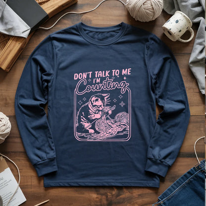 Shh, I'm counting Long Sleeve T-shirt