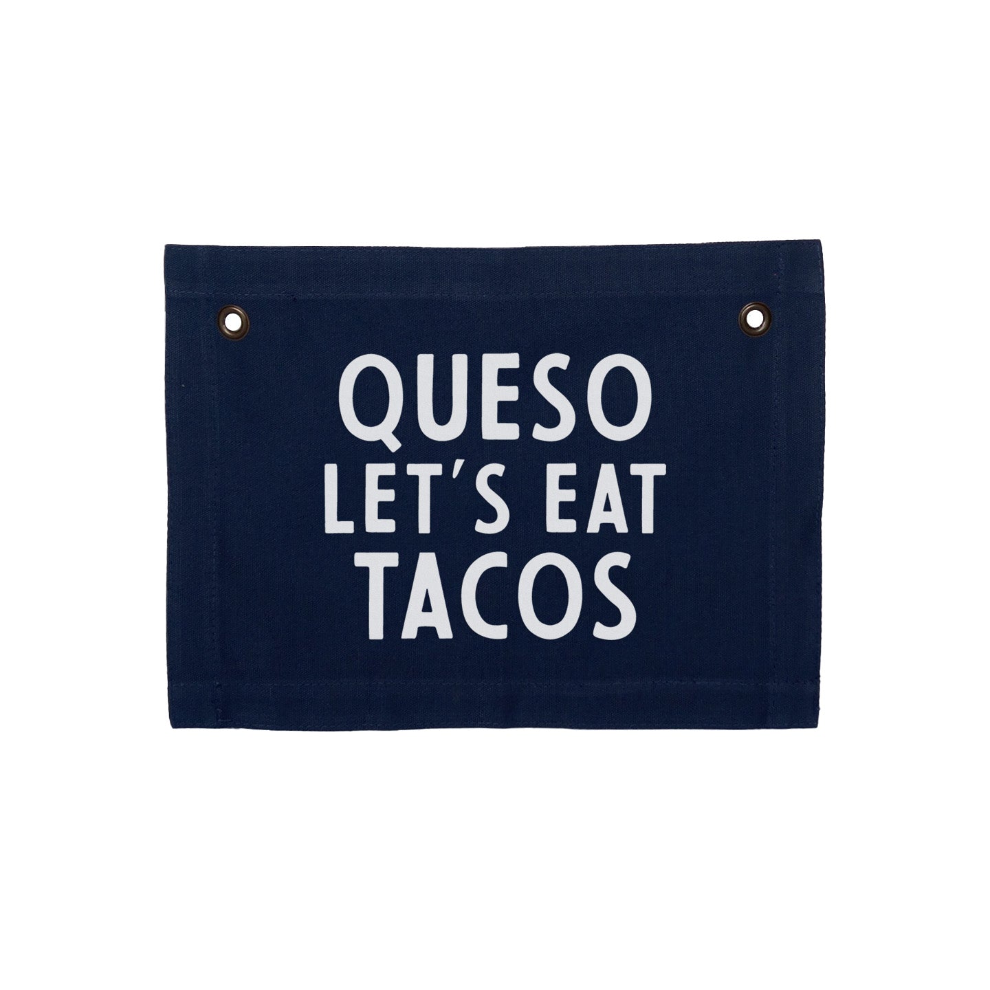 Queso Let's Eat Tacos Small Canvas Flag