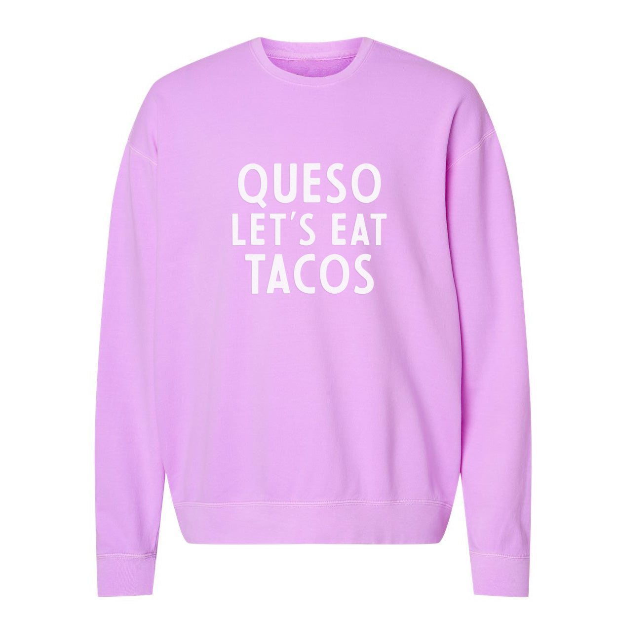 Queso Let's Eat Tacos Washed Sweatshirt