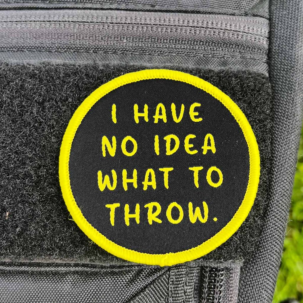No Idea What To Throw - Disc Golf Patch - Hook And Loop