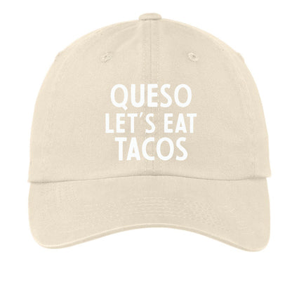 Queso Let's Eat Tacos Baseball Cap